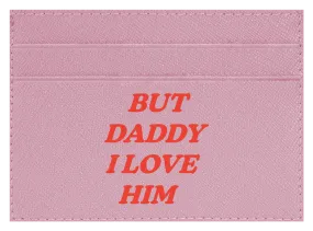 But Daddy I Love Him