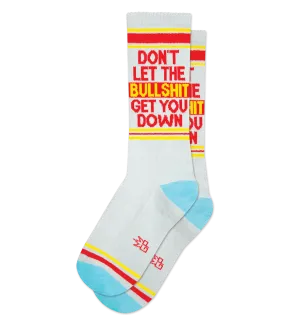 Don't Let The Bullshit Get You Down - Gym Crew Socks