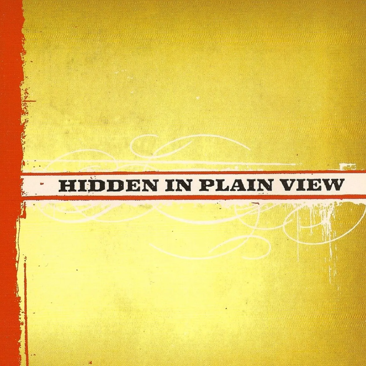 Hidden In Plain View - Hidden In Plain View