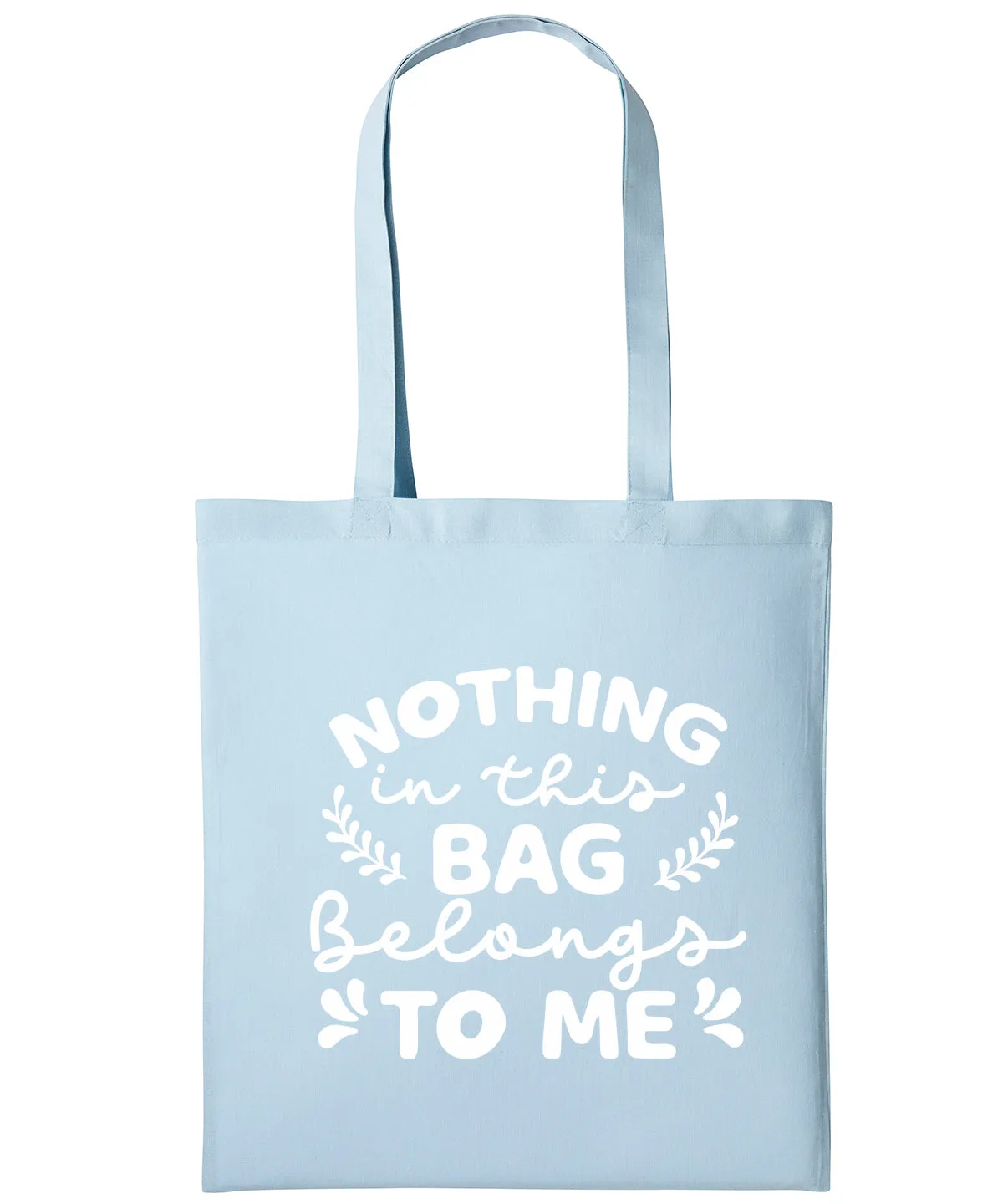 Nothing In This Bag Belongs To Me Cotton Shopper Tote