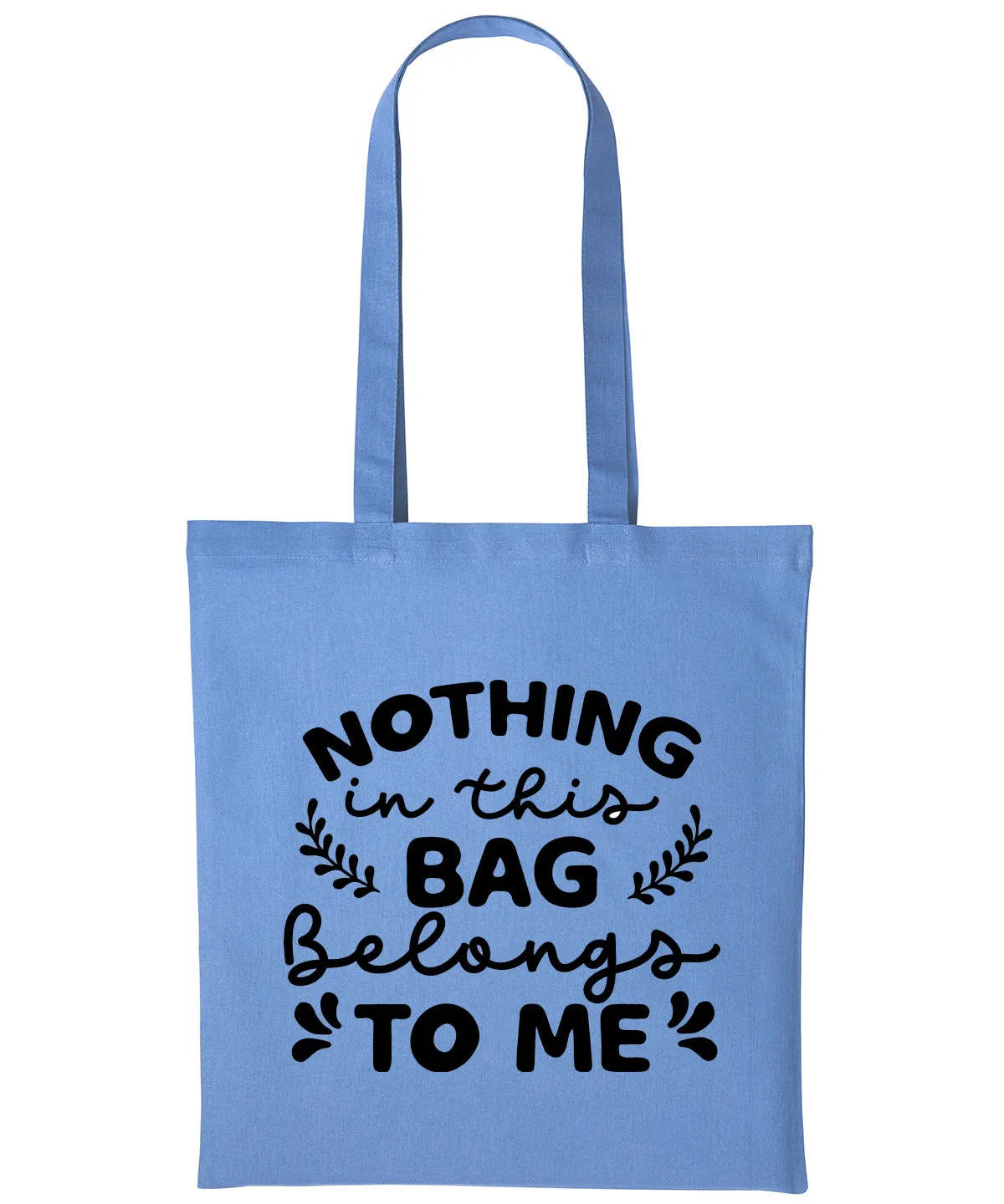 Nothing In This Bag Belongs To Me Cotton Shopper Tote