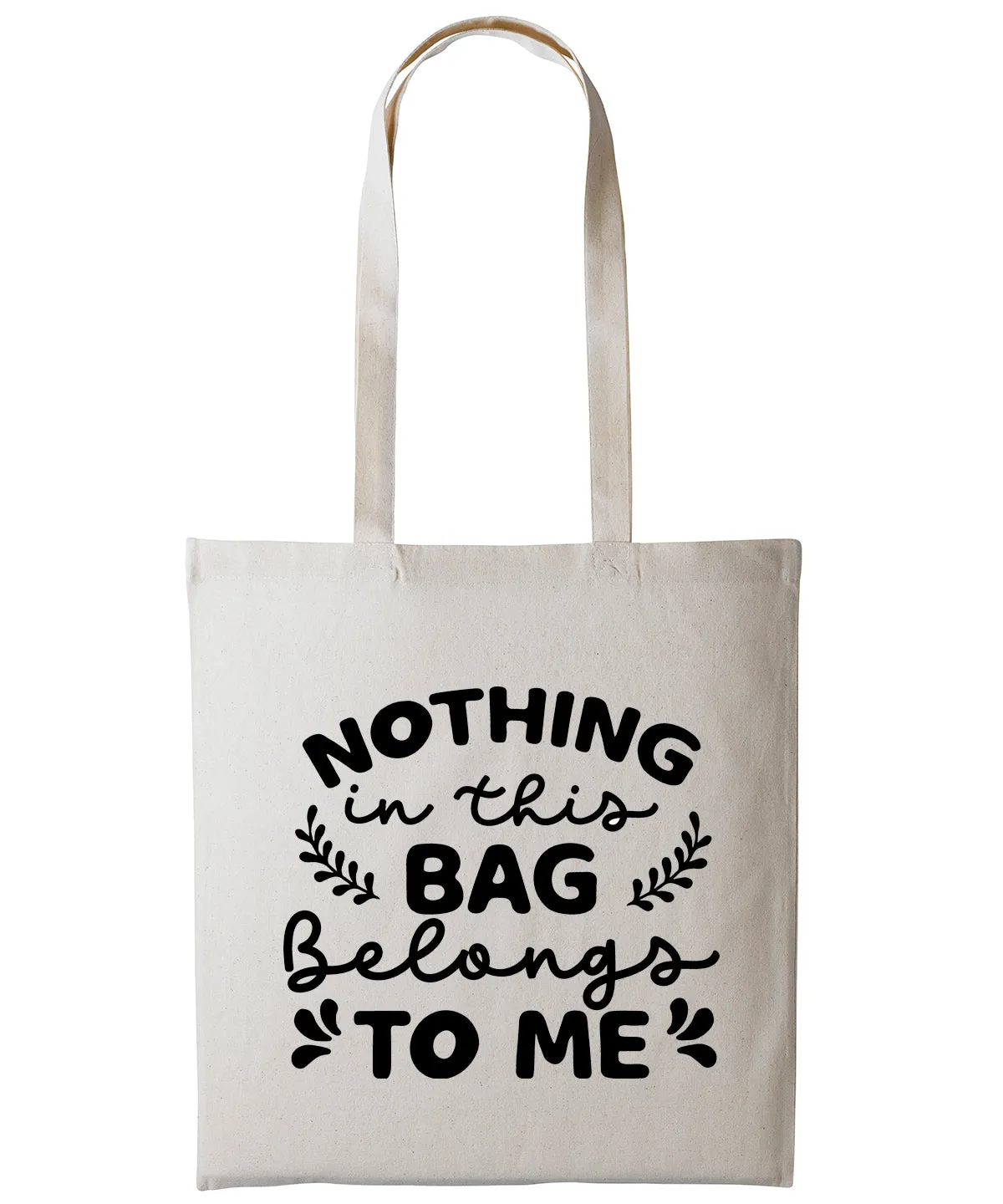 Nothing In This Bag Belongs To Me Cotton Shopper Tote