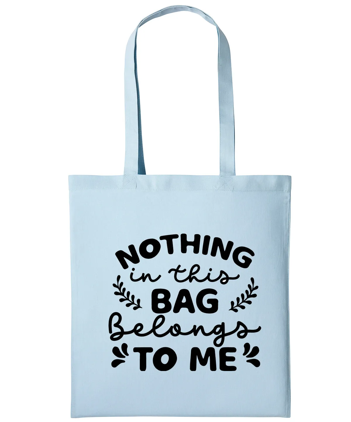 Nothing In This Bag Belongs To Me Cotton Shopper Tote